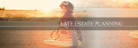 late_estate_planning